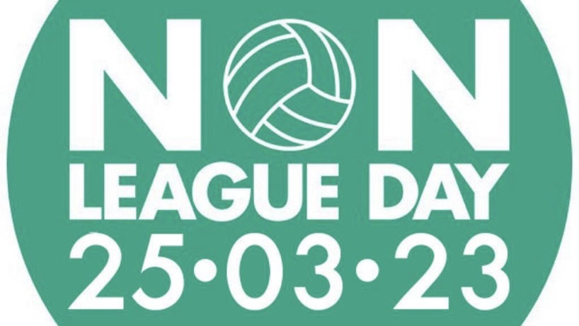 Non League Day - Saturday 25th March 2023